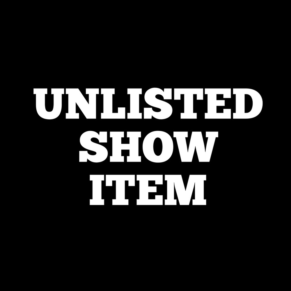 UNLISTED SHOW ITEM